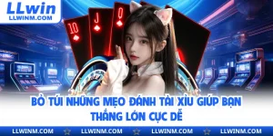 Bỏ Túi Những Mẹo Đánh Tài Xỉu Giúp Bạn Thắng Lớn Cực Dễ