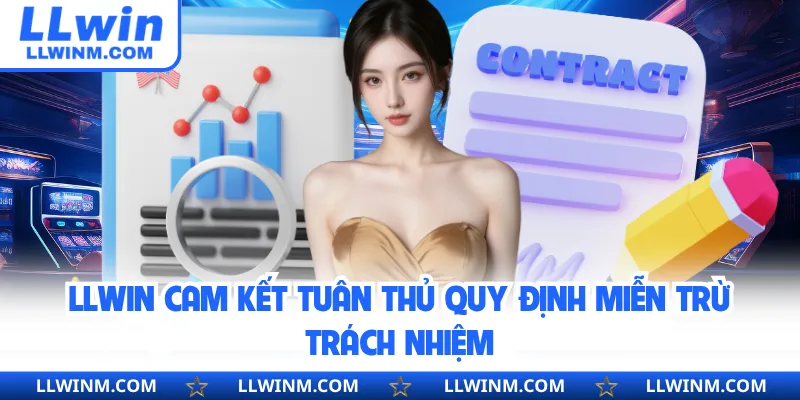 LLwin cam kết tuân thủ quy định miễn trừ trách nhiệm