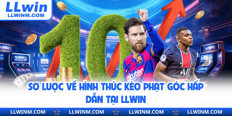 Sơ lược về hình thức kèo phạt góc hấp dẫn tại LLwin