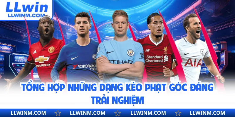 Tổng hợp những dạng kèo phạt góc đáng trải nghiệm